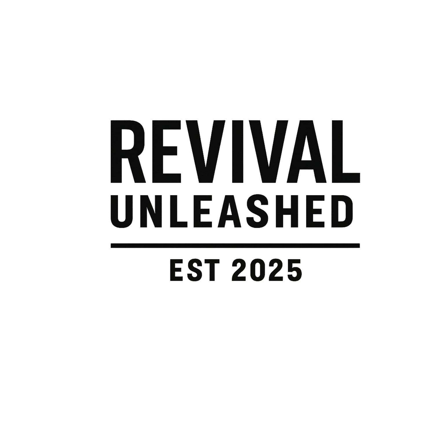 Revival Unleashed EST 2025 Collection – Christian Apparel and Faith Lifestyle Wear