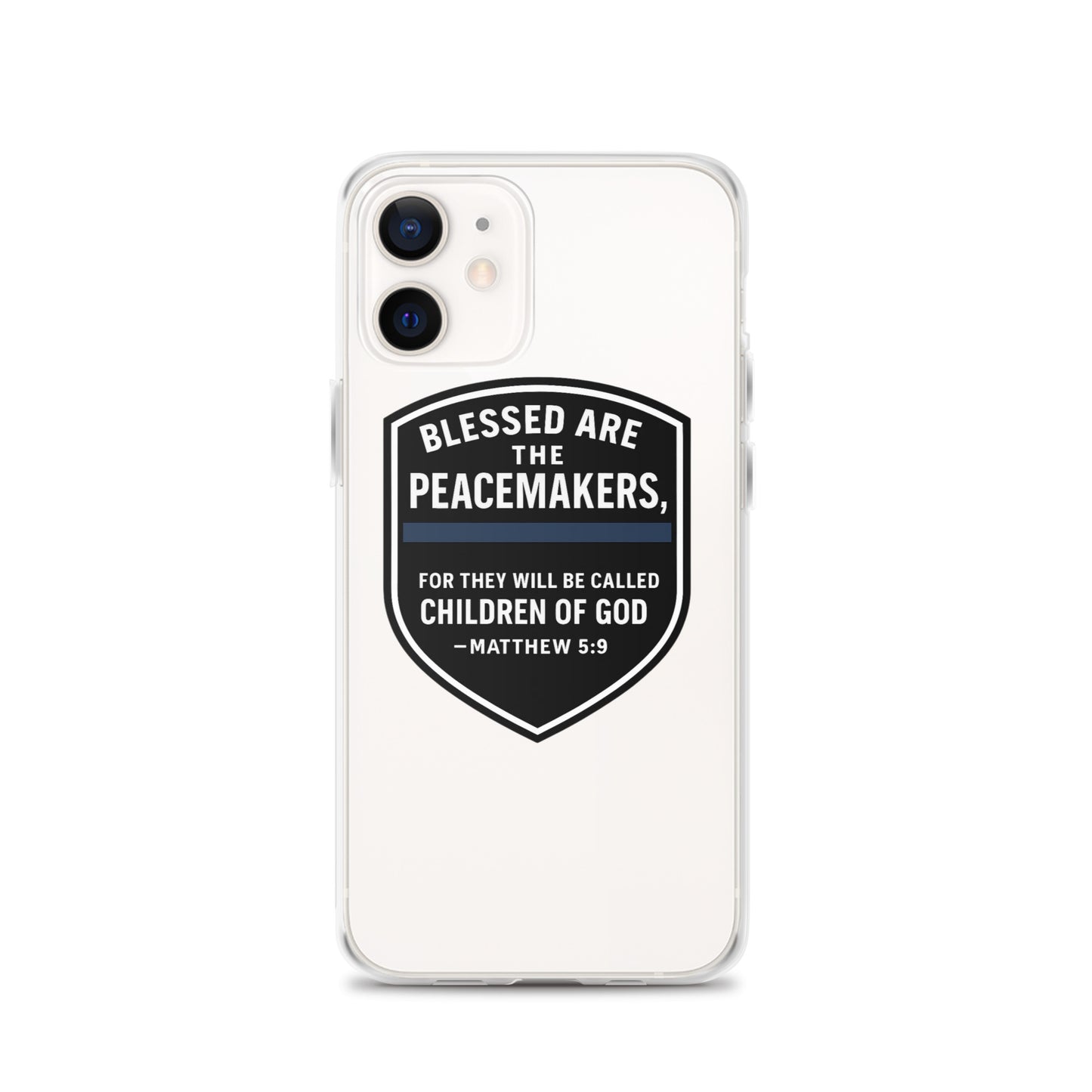 Blessed Are the Peacemakers Clear Case for iPhone® – Christian Faith & Law Enforcement Phone Cover-Revival Unleashed