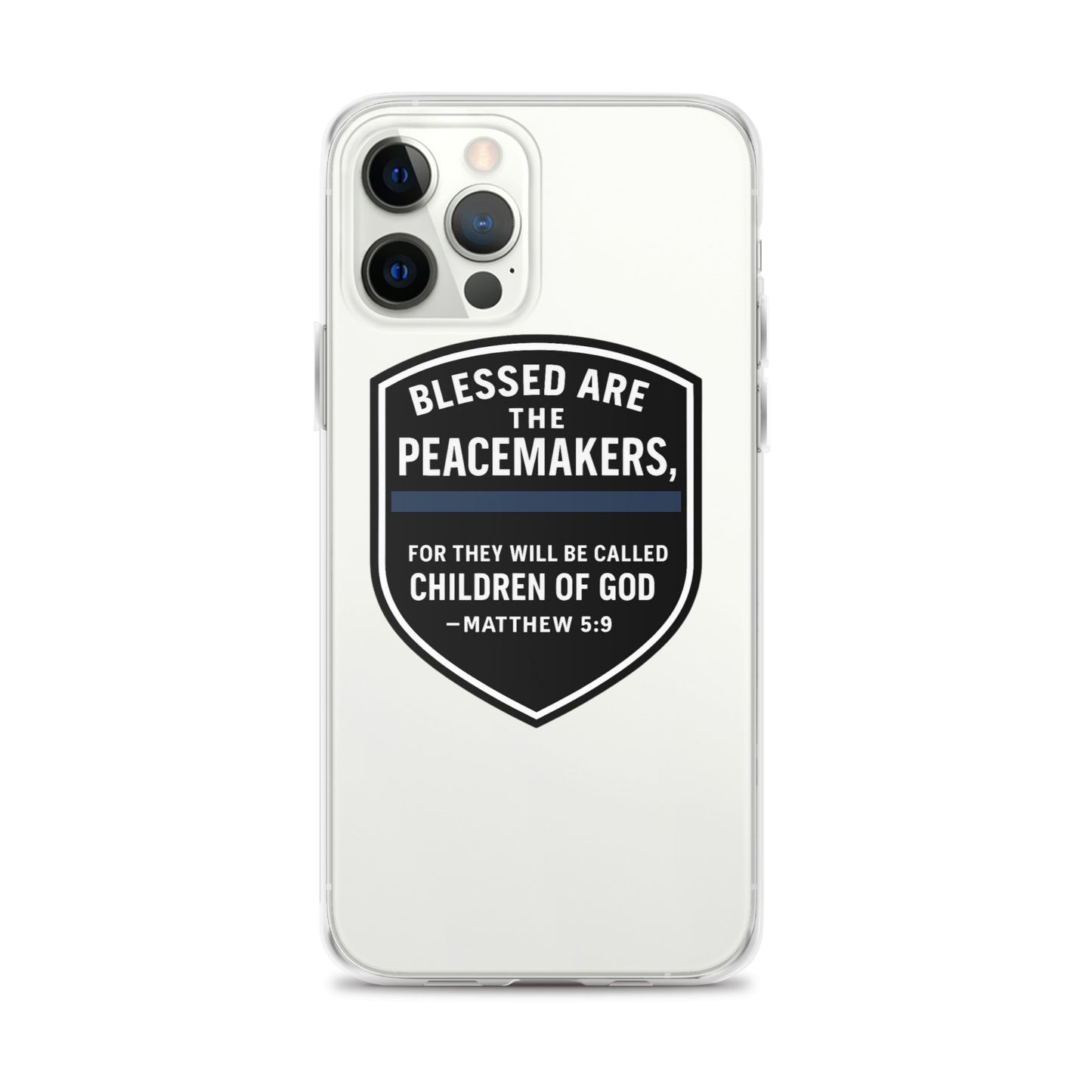 Blessed Are the Peacemakers Clear Case for iPhone® – Christian Faith & Law Enforcement Phone Cover-Revival Unleashed