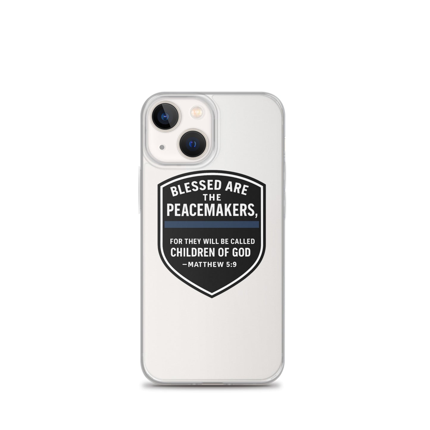 Blessed Are the Peacemakers Clear Case for iPhone® – Christian Faith & Law Enforcement Phone Cover-Revival Unleashed