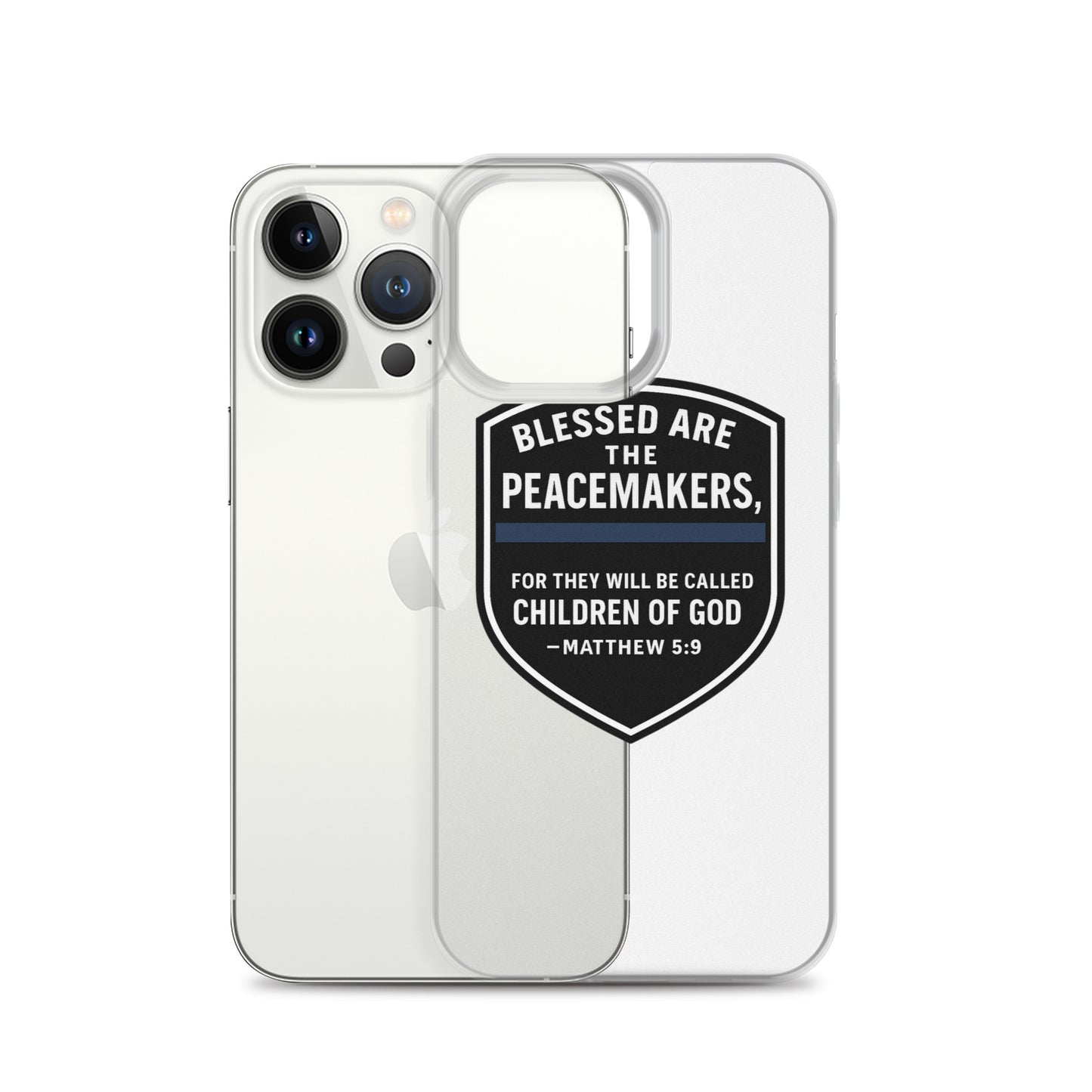 Blessed Are the Peacemakers Clear Case for iPhone® – Christian Faith & Law Enforcement Phone Cover-Revival Unleashed