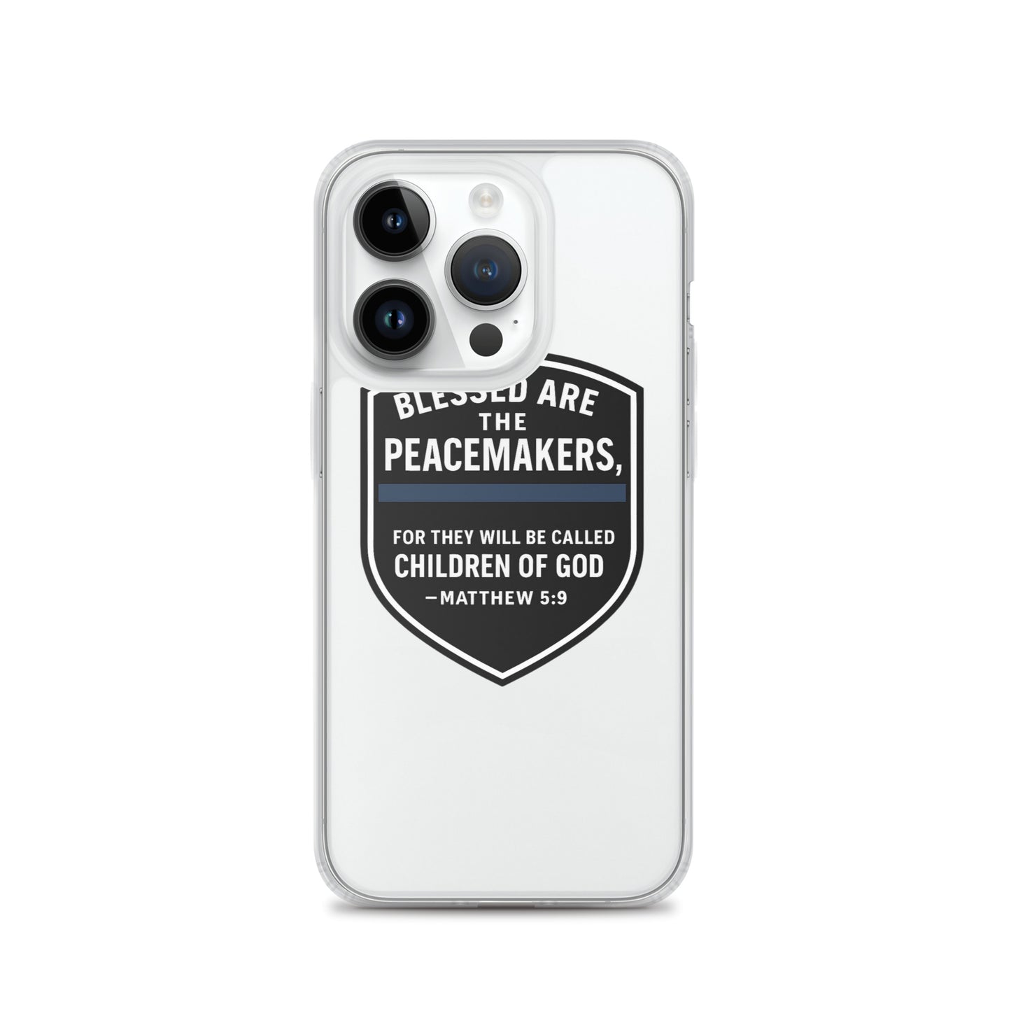 Blessed Are the Peacemakers Clear Case for iPhone® – Christian Faith & Law Enforcement Phone Cover-Revival Unleashed