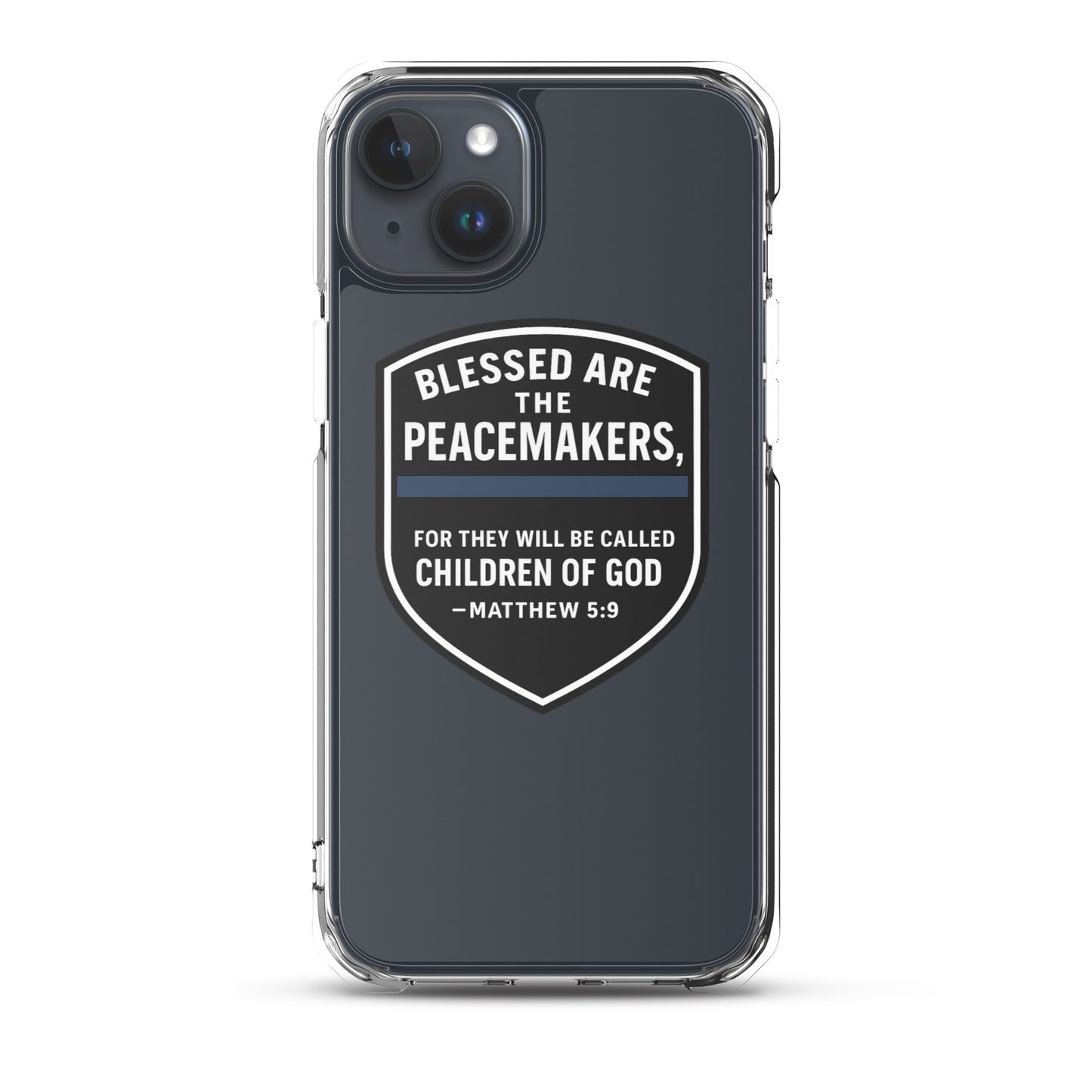 Blessed Are the Peacemakers Clear Case for iPhone® – Christian Faith & Law Enforcement Phone Cover-Revival Unleashed