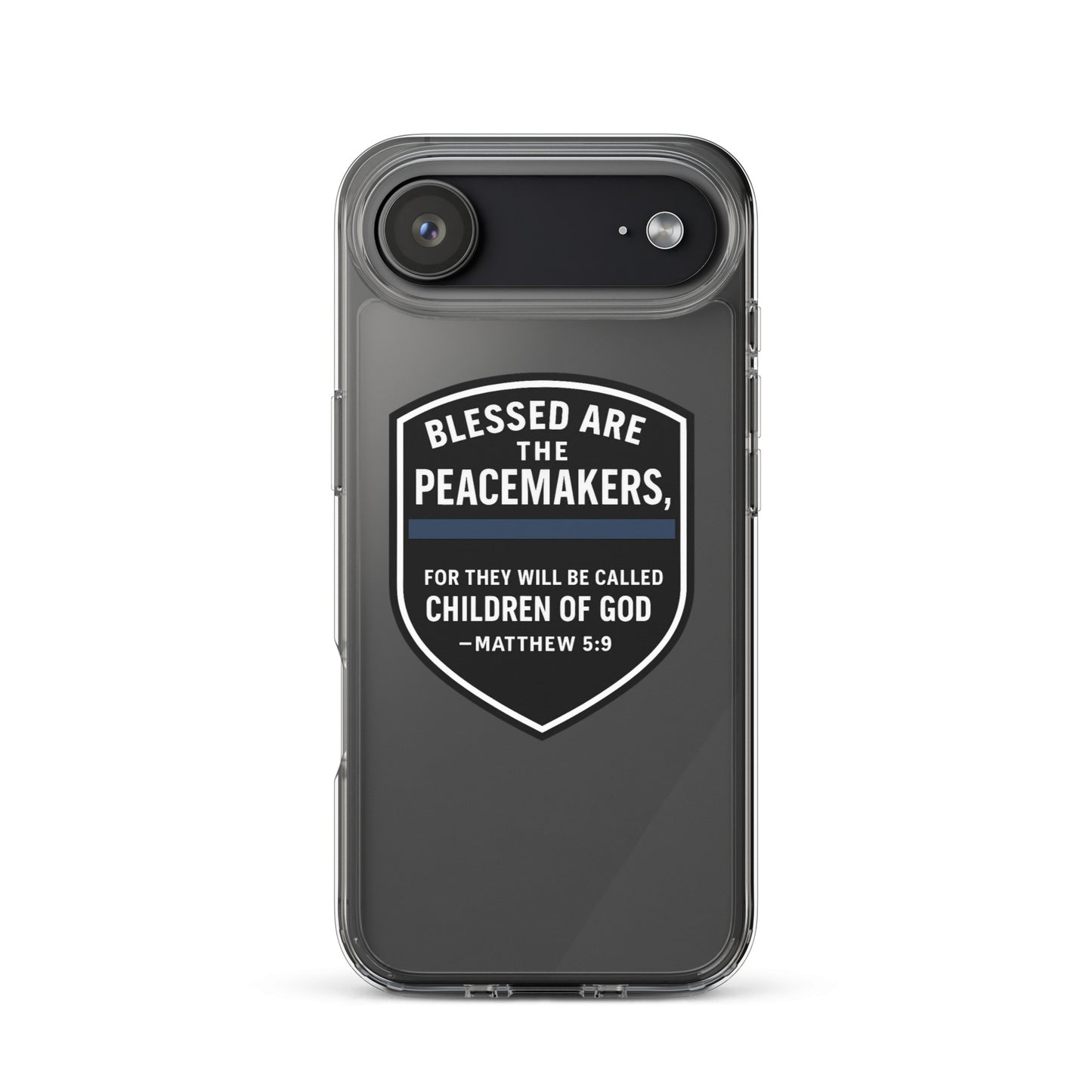 Blessed Are the Peacemakers Clear Case for iPhone® – Christian Faith & Law Enforcement Phone Cover-Revival Unleashed