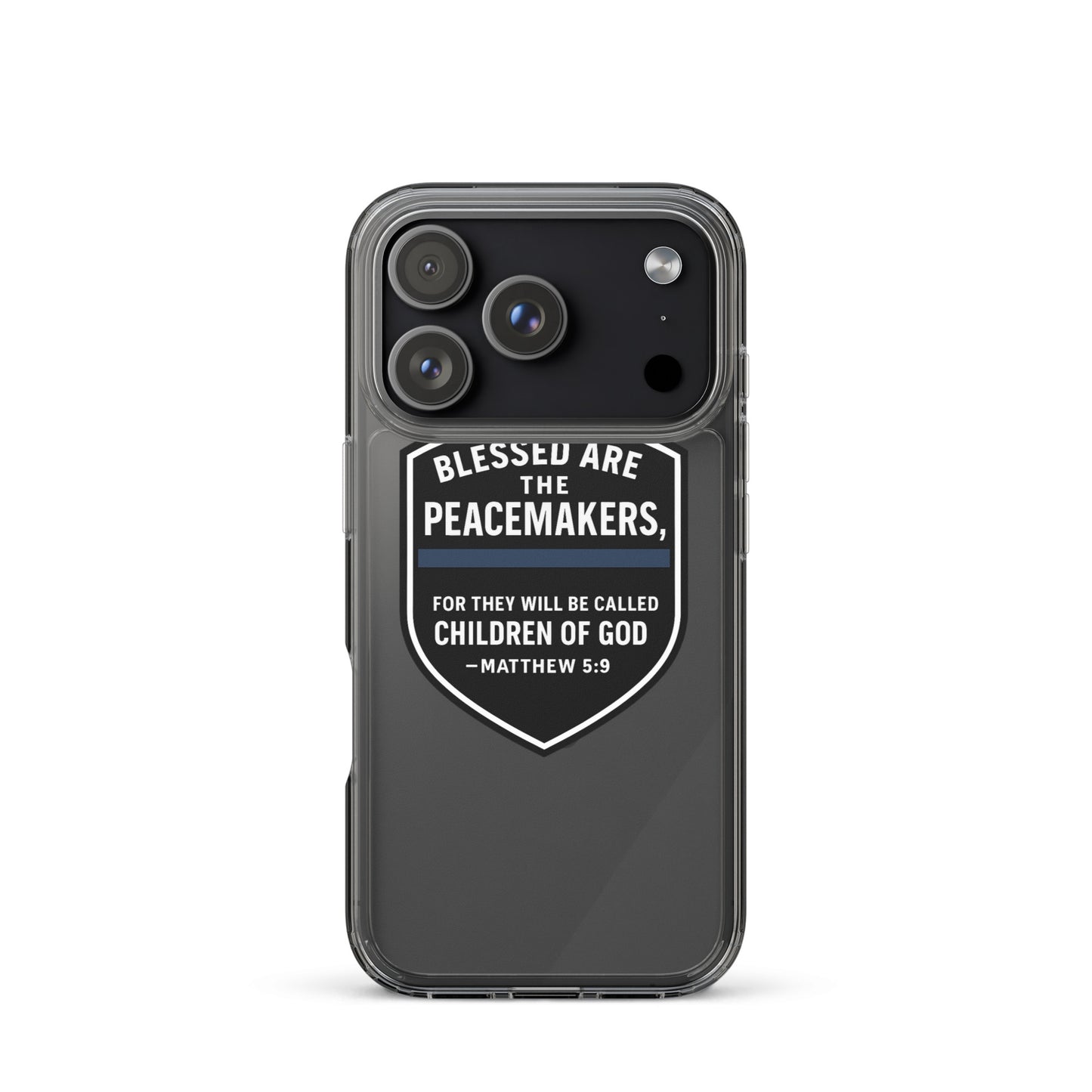 Blessed Are the Peacemakers Clear Case for iPhone® – Christian Faith & Law Enforcement Phone Cover-Revival Unleashed