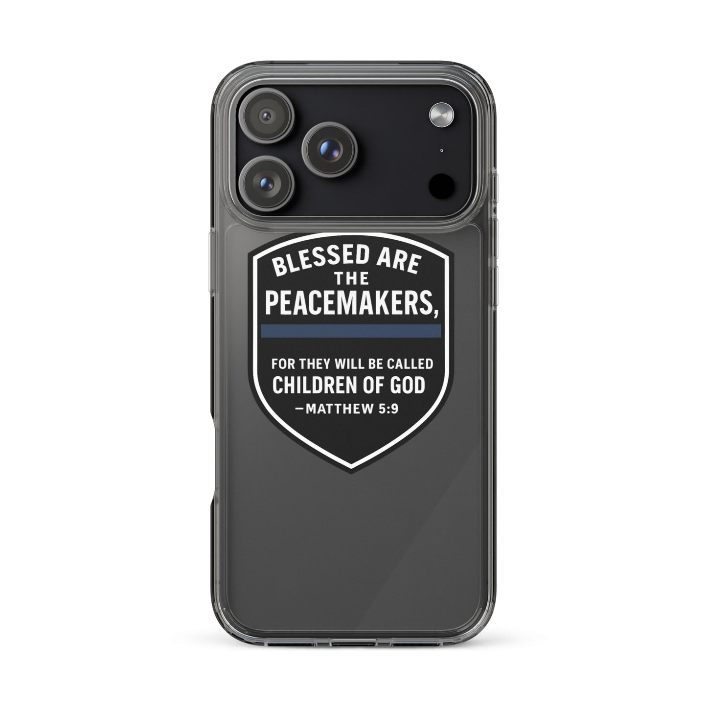 Blessed Are the Peacemakers Clear Case for iPhone® – Christian Faith & Law Enforcement Phone Cover-Revival Unleashed