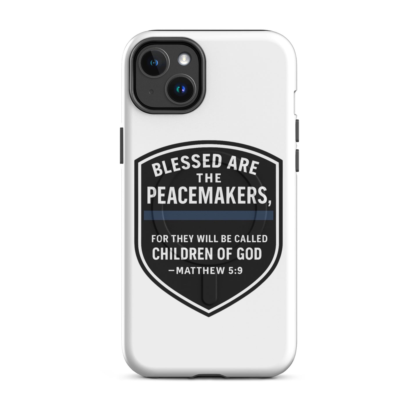 Blessed Are the Peacemakers MagSafe® Tough Case for iPhone® – Christian Faith & Law Enforcement Phone Cover-Revival Unleashed