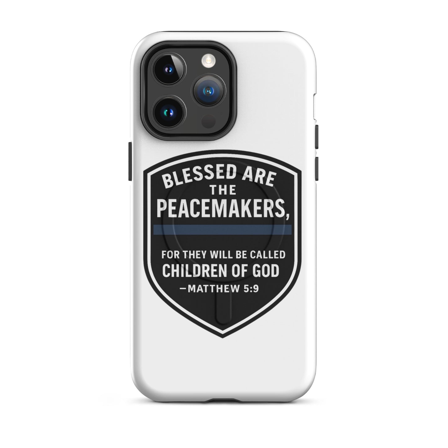 Blessed Are the Peacemakers MagSafe® Tough Case for iPhone® – Christian Faith & Law Enforcement Phone Cover-Revival Unleashed