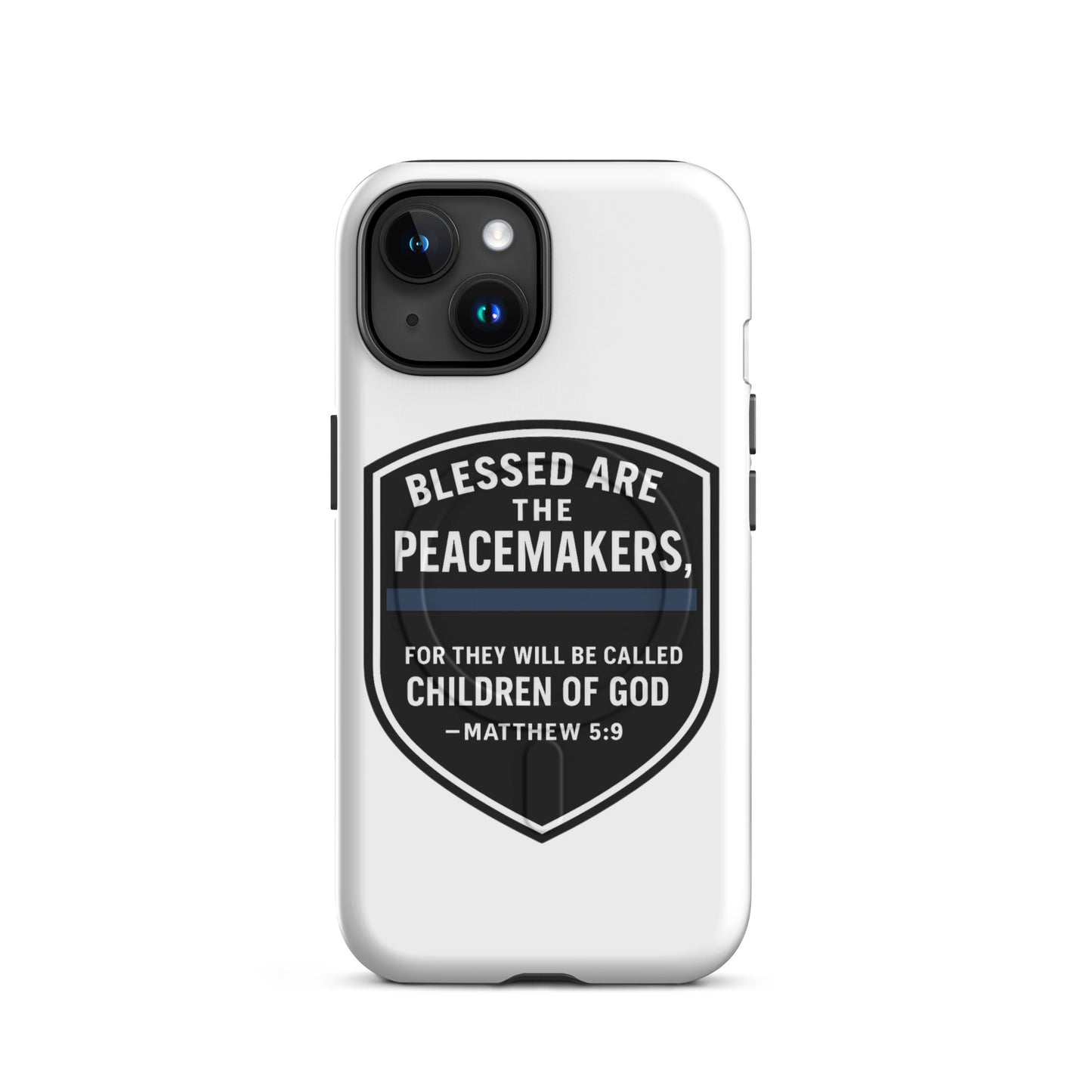 Blessed Are the Peacemakers MagSafe® Tough Case for iPhone® – Christian Faith & Law Enforcement Phone Cover-Revival Unleashed