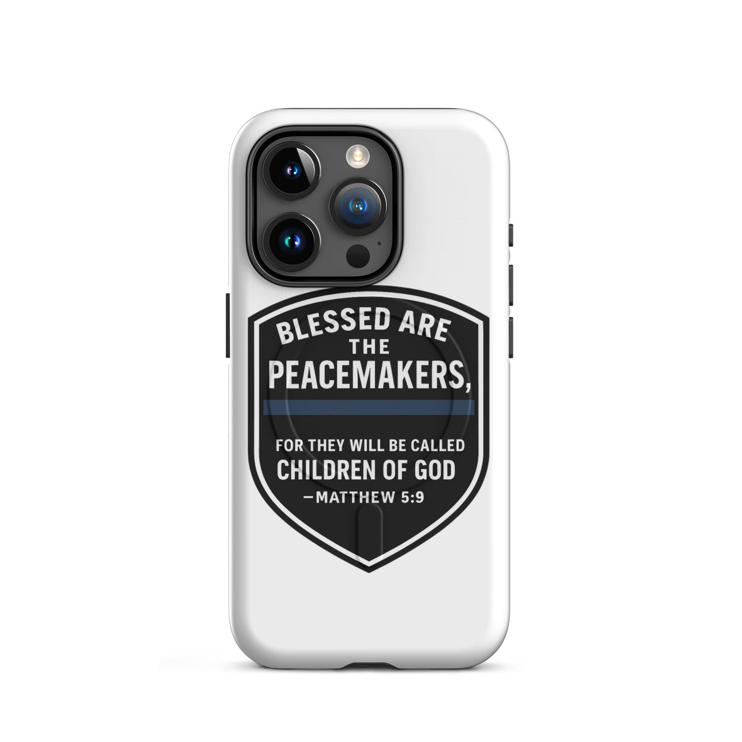 Blessed Are the Peacemakers MagSafe® Tough Case for iPhone® – Christian Faith & Law Enforcement Phone Cover-Revival Unleashed