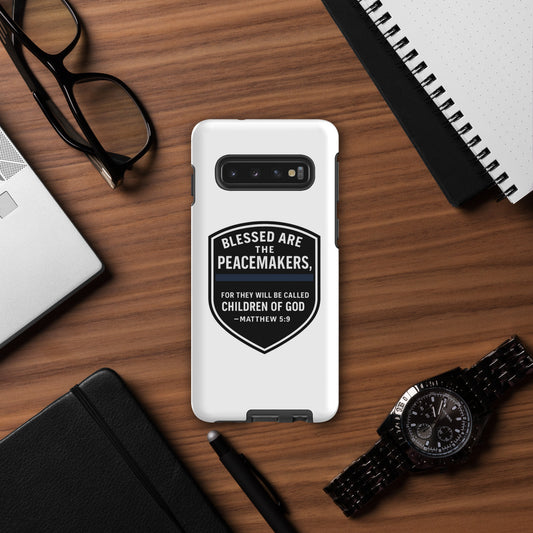 Blessed Are the Peacemakers Tough Case for Samsung® – Christian Faith & Law Enforcement Phone Cover-Revival Unleashed