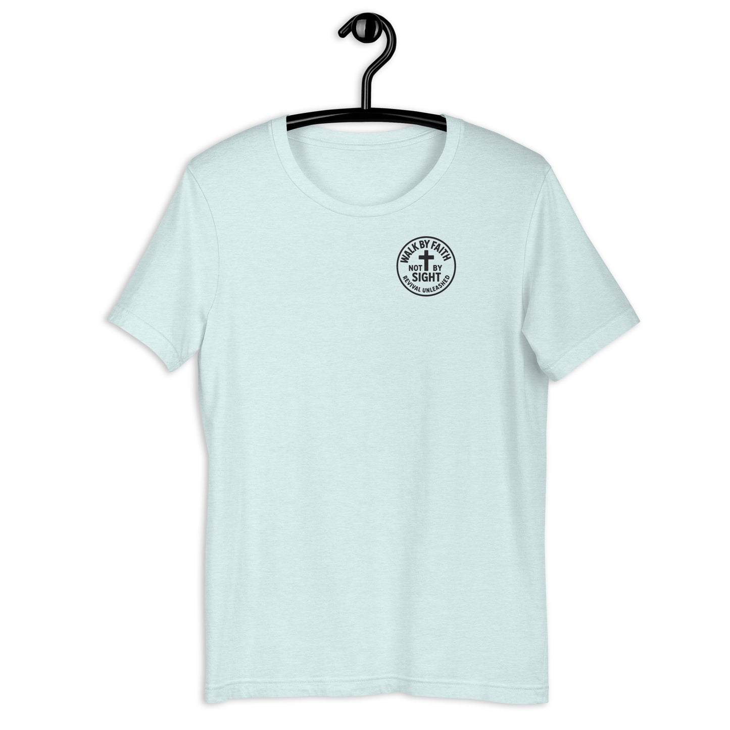 Walk By Faith Not By Sight T-Shirt | Revival Unleashed Christian Apparel-Revival Unleashed
