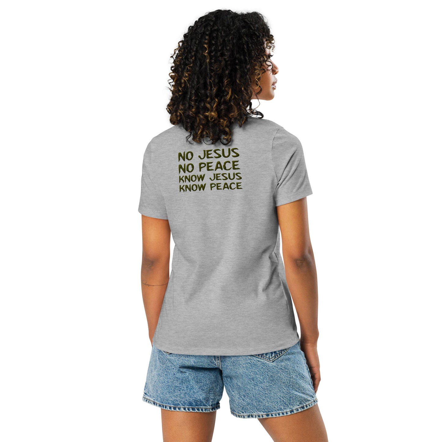 No Jesus, No Peace, Know Jesus, Know Peace Women's Relaxed Shirt | Revival Unleashed Christian Apparel-Revival Unleashed